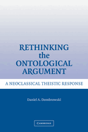 Rethinking the Ontological Argument: A Neoclassical Theistic Response