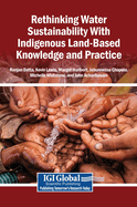 Rethinking Water Sustainability with Indigenous Land-Based Knowledge and Practice