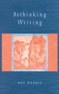 Rethinking Writing