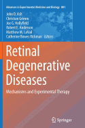 Retinal Degenerative Diseases: Mechanisms and Experimental Therapy