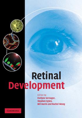 Retinal Development - Sernagor, Evelyne (Editor), and Eglen, Stephen (Editor), and Harris, Bill (Editor)