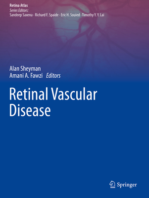 Retinal Vascular Disease - Sheyman, Alan (Editor), and Fawzi, Amani A (Editor)