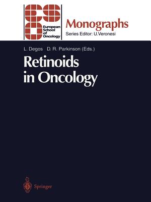 Retinoids in Oncology - Degos, Laurent (Editor), and Parkinson, David R (Editor)