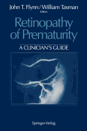 Retinopathy of Prematurity: A Clinician's Guide