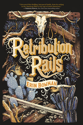 Retribution Rails - Bowman, Erin