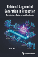 Retrieval Augmented Generation in Production