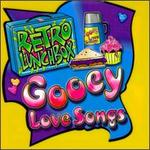 Retro Lunchbox: Gooey Love Songs