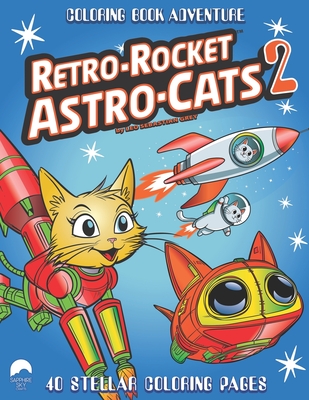 Retro-Rocket Astro-Cats 2 - Riley, and Grey, Leo Sebastian