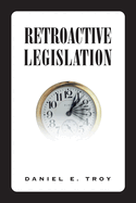 Retroactive Legislation