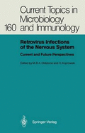 Retrovirus Infections of the Nervous System: Current and Future Perspectives