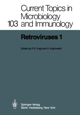 Retroviruses 1 - Vogt, P K (Editor), and Koprowski, H (Editor)
