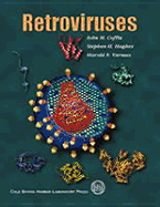 Retroviruses - Coffin, John M (Editor), and Hughes, Stephen H (Editor), and Varmus, Harold E (Editor)