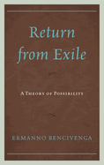 Return From Exile: A Theory of Possibility