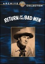 Return of the Bad Men