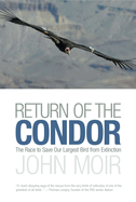 Return of the Condor: The Race to Save Our Largest Bird from Extinction