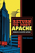Return to Fort Apache: Memoir of an NYPD Captain