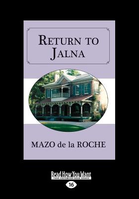 Return to Jalna - Roche, Mazo de la