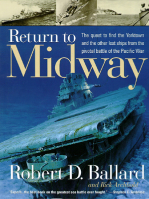 Return to Midway - Archbold, Rick, and Ballard, Robert D