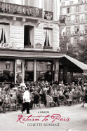 Return to Paris: A Memoir