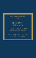 Return to Riemann: Tonal Function and Chromatic Music