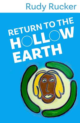 Return to the Hollow Earth - Rucker, Rudy