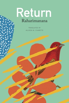 Return - Raharimanana, and Charette, Allison M (Translated by)
