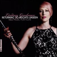 Returning to the Heights Unseen - Lindsey Goodman (mezzo-soprano); Lindsey Goodman (flute)