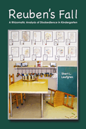 Reuben's Fall: A Rhizomatic Analysis of Disobedience in Kindergarten