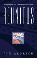 Reunitus: Building Bridges to Each Other Through Prayer Summits