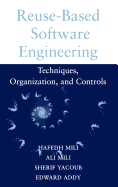 Reuse Based Software Engineering: Techniques, Organizations, and Measurement