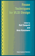 Reuse Techniques for VLSI Design