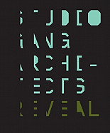 Reveal: Studio Gang Architects