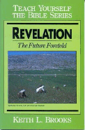 Revelation- Bible Study Guide - Brooks, Keith L