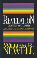 Revelation: Chapter-By-Chapter Revelation: Chapter-By-Chapter - Newell, William Reed
