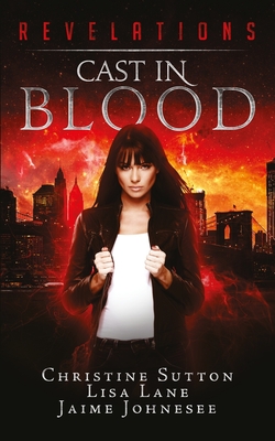 Revelations: Cast In Blood - Lane, Lisa, and Johnesee, Jaime, and Sutton, Christine