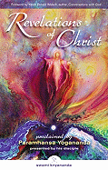 Revelations of Christ: Proclaimed by Paramhansa Yogananda