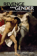 Revenge and Gender in Classical, Medieval, and Renaissance Literature