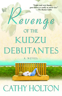 Revenge of the Kudzu Debutantes