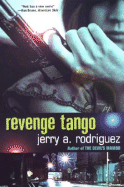Revenge Tango - Rodriguez, Jerry A