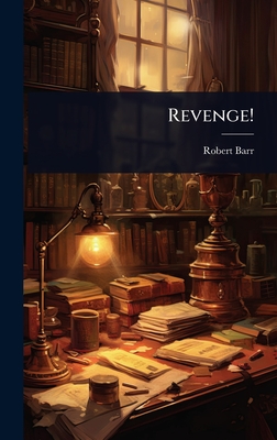Revenge! - Barr, Robert