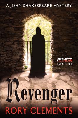 Revenger: A John Shakespeare Mystery - Clements, Rory