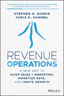 Revenue Operations: A New Way to Align Sales & Marketing, Monetize Data, and Ignite Growth