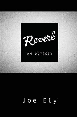 Reverb - Ely, Joe