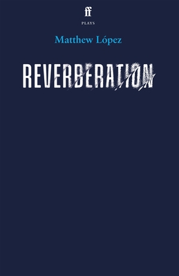 Reverberation - Lopez, Matthew