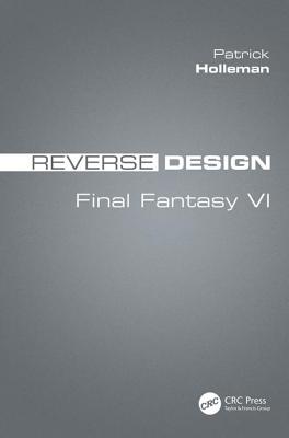 Reverse Design: Final Fantasy VI - Holleman, Patrick