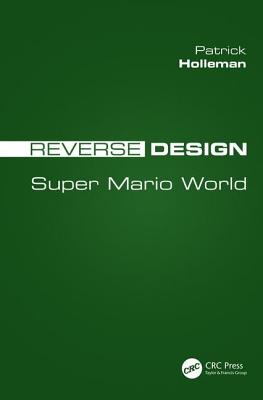 Reverse Design: Super Mario World - Holleman, Patrick