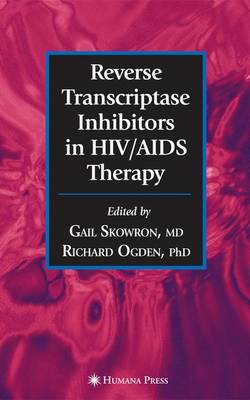 Reverse Transcriptase Inhibitors in HIV/AIDS Therapy - Skowron, Gail