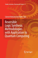 Reversible Logic Synthesis Methodologies with Application to Quantum Computing