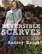Reversible Scarves: Curing the Wrong Side Blues