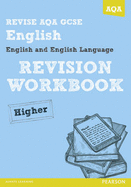 REVISE AQA: GCSE English and English Language Revision Workbook Higher